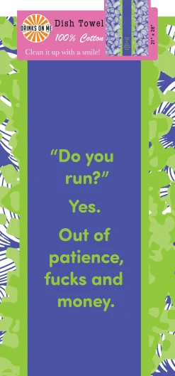 Do you Run? Dish Towel-Drinks On Me Discount