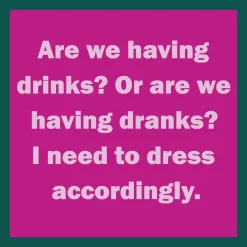 Drinks or Dranks Coaster-Drinks On Me Coasters Best