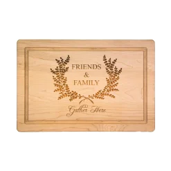 Family & Friends Gather Here - Wood Cutting & Cheeseboard 18 x 12"-Maple New