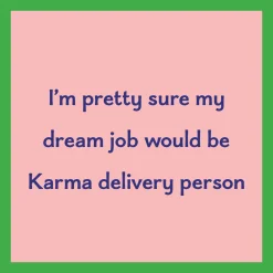 Karma Delivery Coaster-Drinks On Me Coasters New