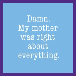 Mom was Right Coaster-drinksonmecoasters Outlet