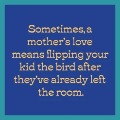 Mothers love Coaster-Drinks On Me Hot