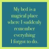 My Bed is a Magical Place Coaster-drinksonmecoasters Sale