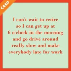 Wait to retire Card-Drinks On Me Discount