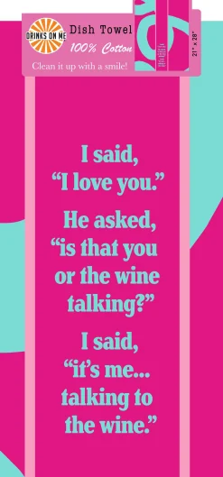 Wine Talking Dish Towel-Drinks On Me Best